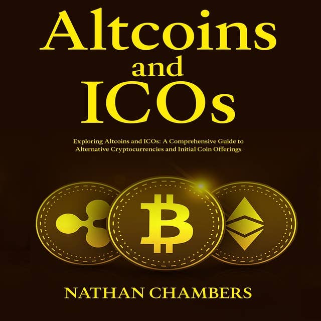 Altcoins and ICOs: Exploring Altcoins and ICOs: A Comprehensive Guide to Alternative Cryptocurrencies and Initial Coin Offerings