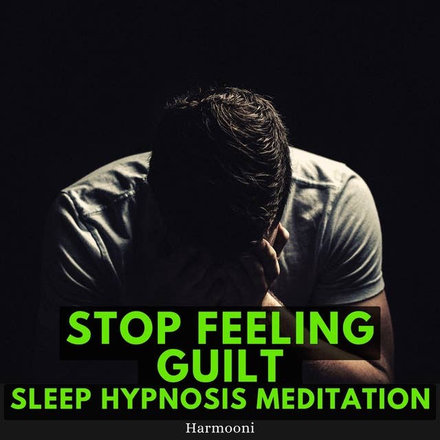 Stop Feeling Guilt Sleep Hypnosis Meditation