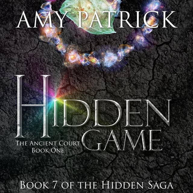 Hidden Game, Book 1 of the Ancient Court Trilogy: A Hidden Saga novel