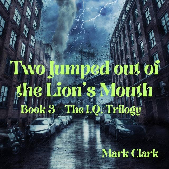 Two Jumped out of the Lion's Mouth: The Final Chapter