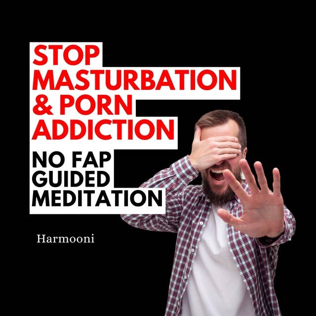 Stop Masturbation & Porn Addiction NO FAP Guided Meditation