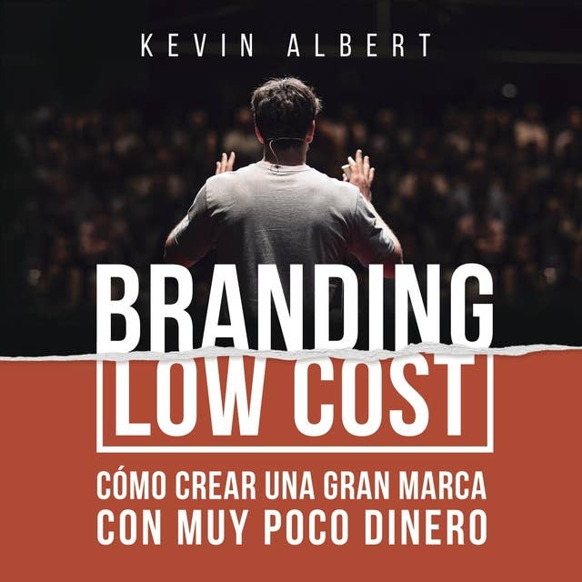 Branding Low Cost: Cómo crear una gran marca con muy poco dinero
