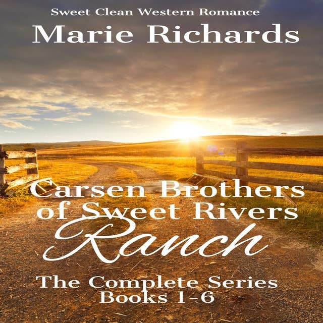 Carsen Brothers of Sweet Rivers Ranch: Complete Series