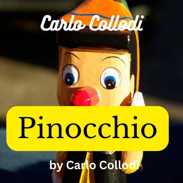 Carlo Collodi: Pinocchio: His nose keeps getting longer and longer