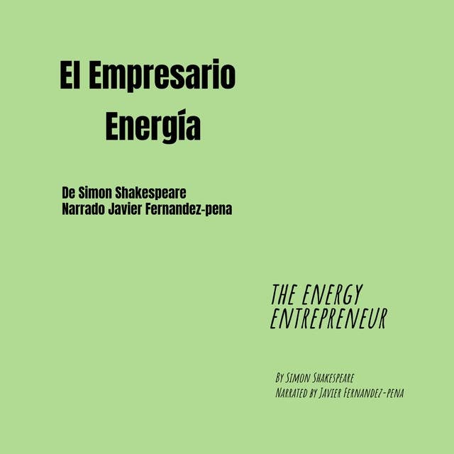 El Empresario de la Energía: The Energy Entrepreneur
