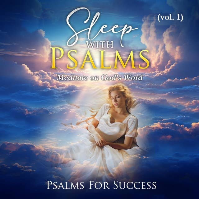 Sleep With Psalms: Meditate on God’s Word  (Vol. 1)