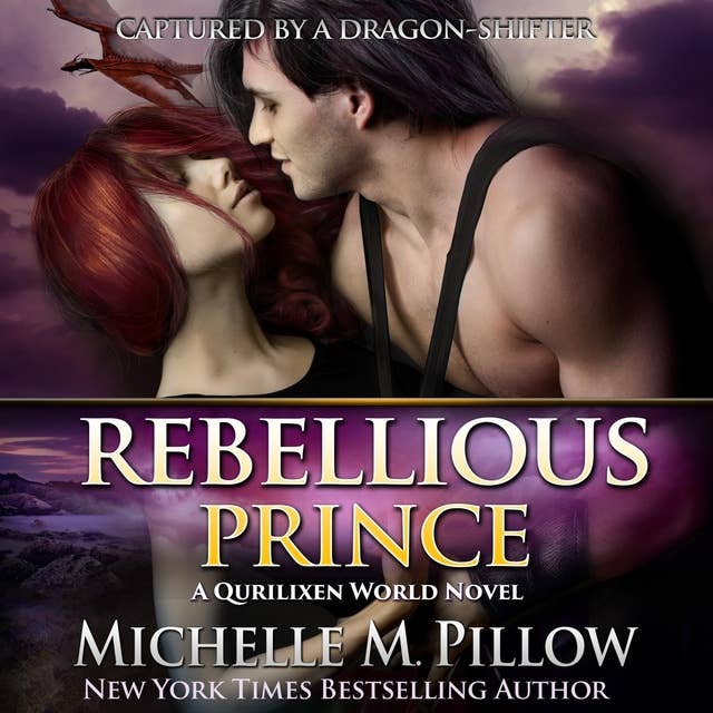 Rebellious Prince: A Qurilixen World Novel