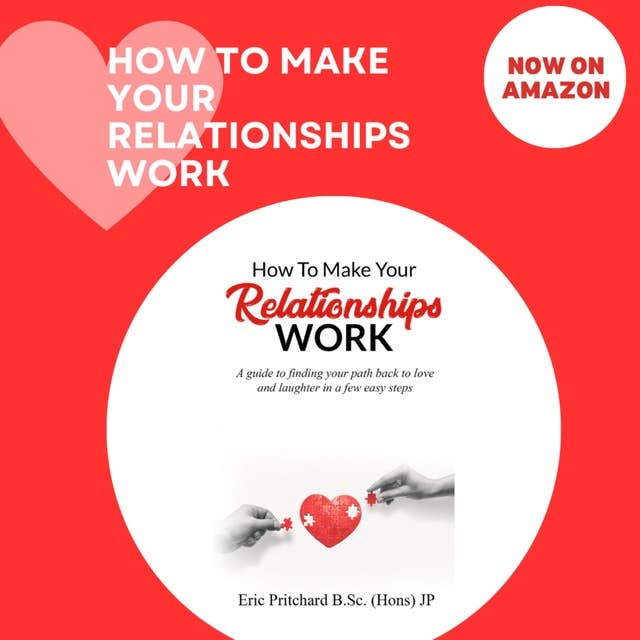 How To Make Your Relationships Work