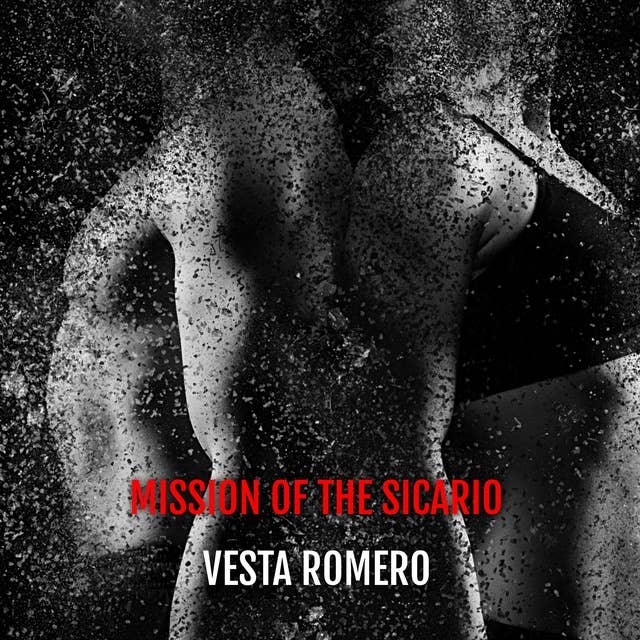 Mission Of The Sicario: Love and War