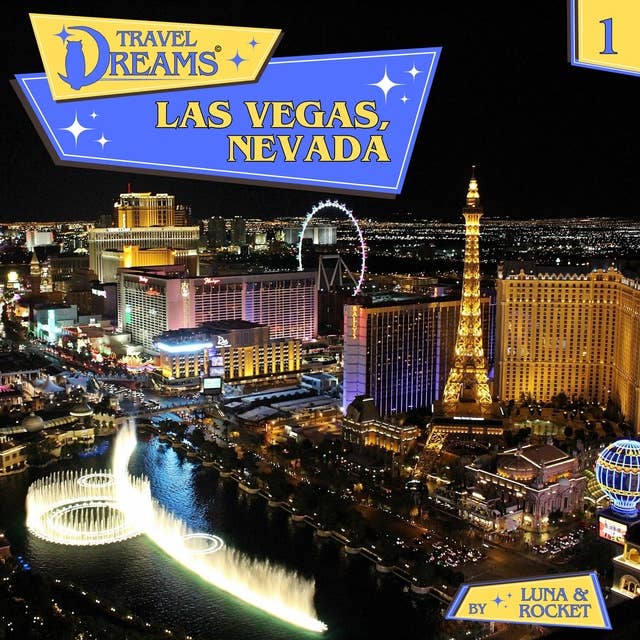Travel Dreams: Las Vegas, Nevada