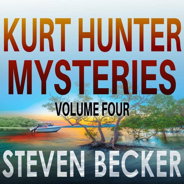 Kurt Hunter Mysteries Volume 4