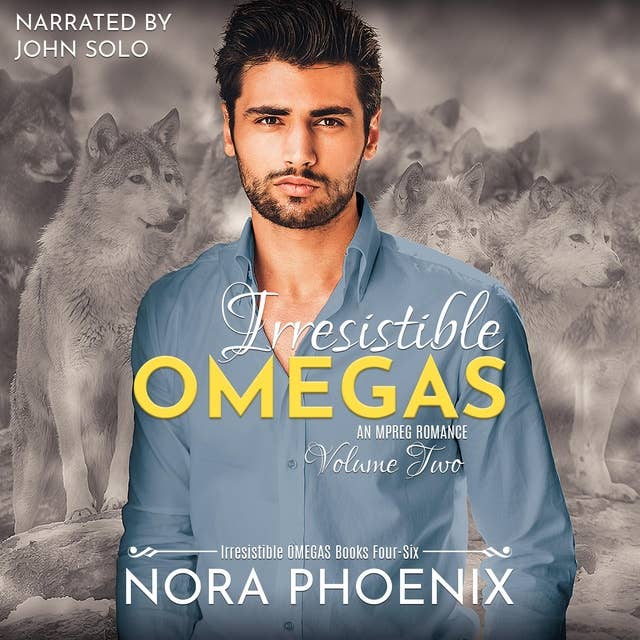 Irresistible Omegas Volume Two: An Mpreg Romance