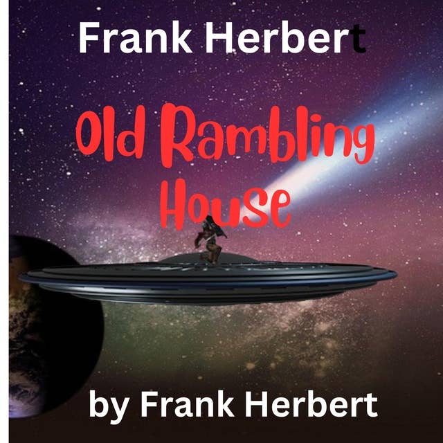 Frank Herbert: Old Rambling House