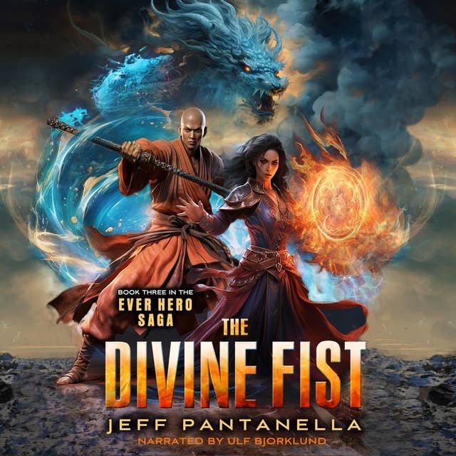 The Divine Fist: The Ever Hero Saga