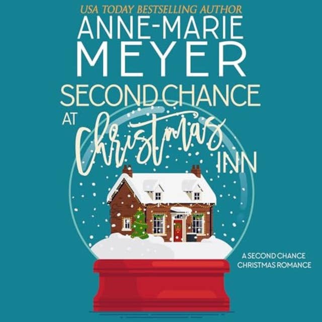 Second Chance at Christmas Inn: A Second Chance Christmas Romance