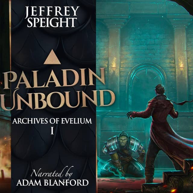 Paladin Unbound: An Archives of Evelium Tale