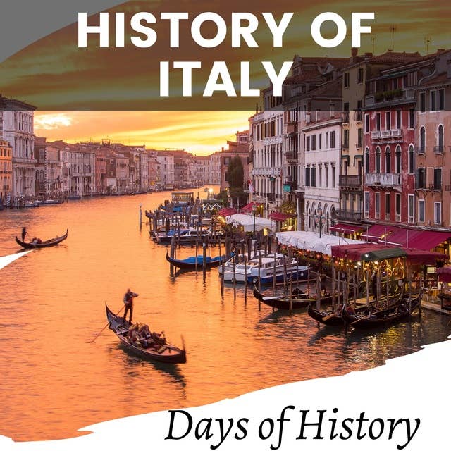 History of Italy: Italian History Through the Ages