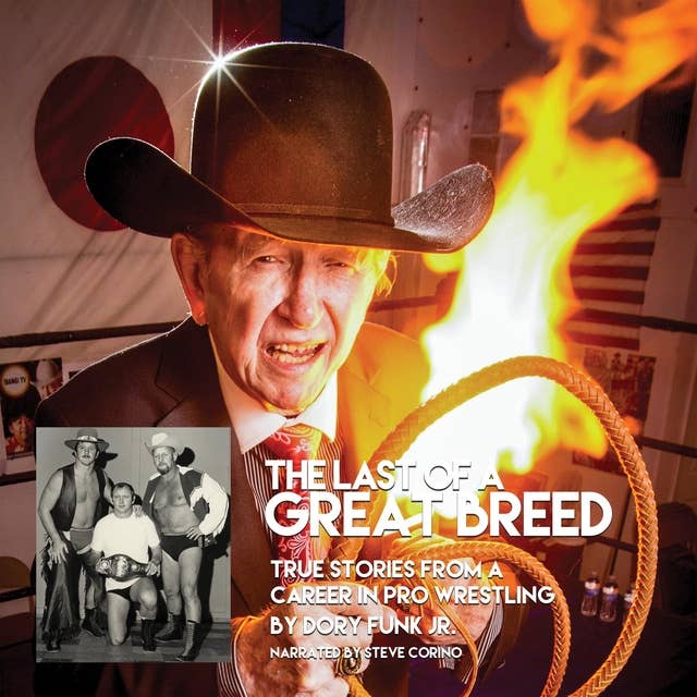 The Last of a Great Breed: True Stories From A Career In Pro Wrestling