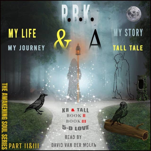 MY LIFE MY STORY MY JOURNEY & A TALL TALE - BOOK 2&3: KR & TALL - 3D LOVE