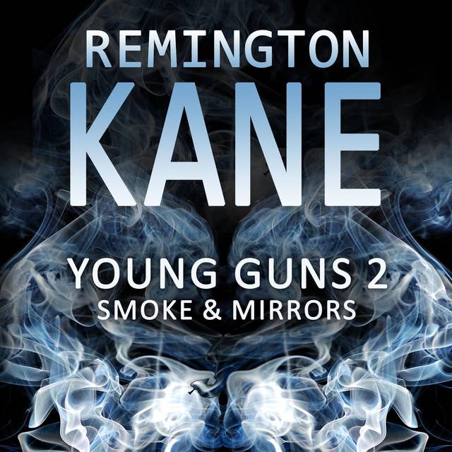 Young Guns 2 Smoke & Mirrors