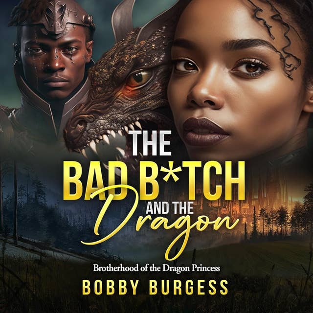 The Bad B*tch and The Dragon