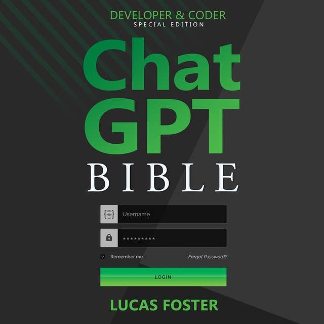 Chat GPT Bible - Developer and Coder Special Edition: Enhancing Coding Productivity with AI-Assisted Conversations