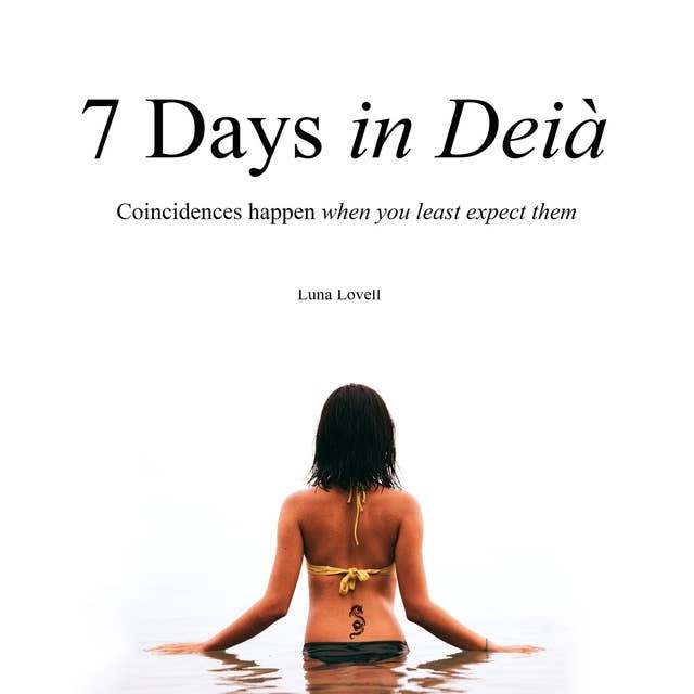 7 Days in Deià: Coincidences happen when you least expect them