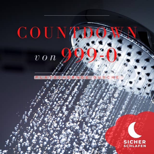 Countdown von 999-0: Plätschernde dusche