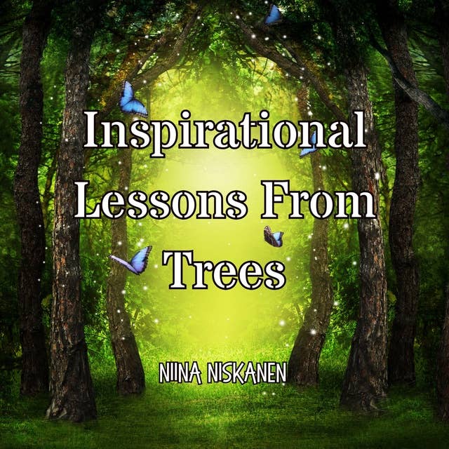 Inspirational lessons from Trees (Trees In Myths & Folklore)