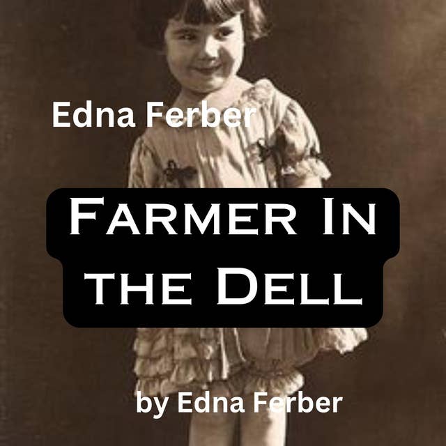 Edna Farmer: Farmer In the Dell