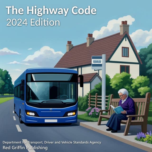 The Highway Code: 2024 Edition