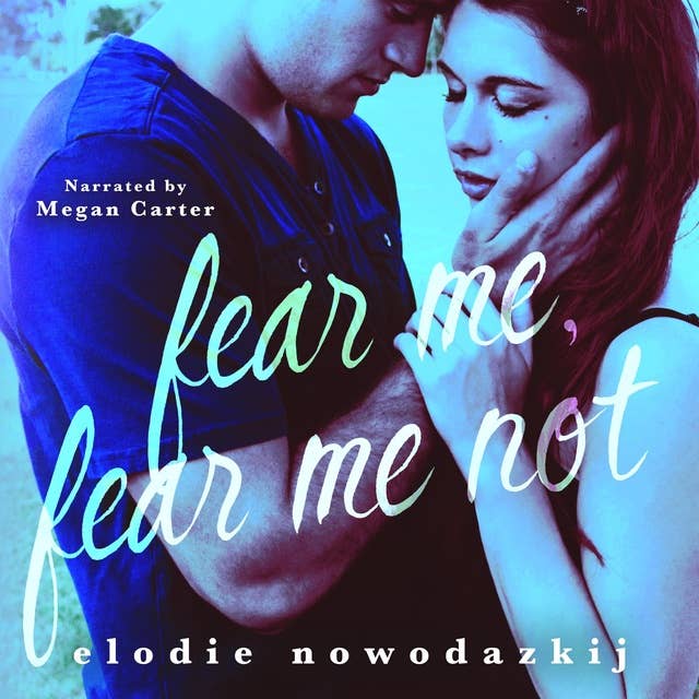 Fear Me, Fear Me Not: A small-town YA romantic thriller