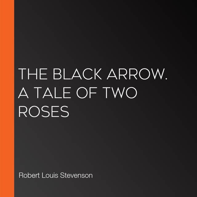 The black arrow. A tale of two roses