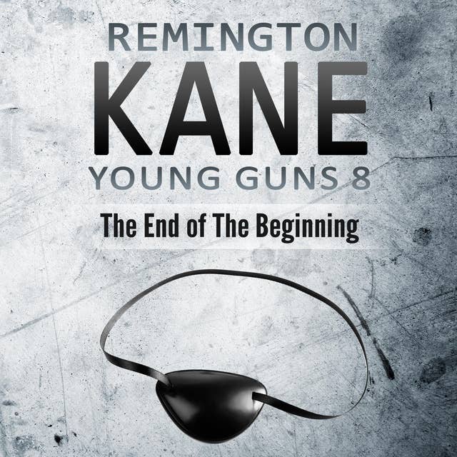 Young Guns 8 The End of The Beginning