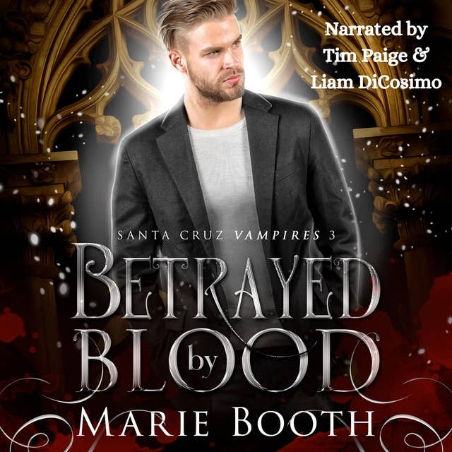 Betrayed by Blood: Santa Cruz Vampires 3