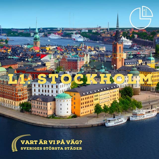 Stockholm: Vart är vi på väg? Sveriges största städer 