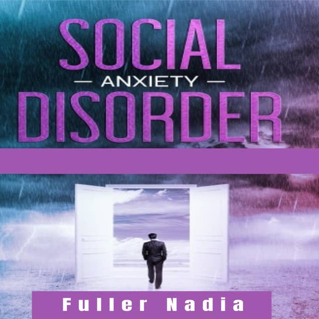Social Anxiety Disorder: The Best Solution for Your Kids for Overcoming Shyness that Holds You Back in Your Everyday Life. Complete Guide for Women, Men, and Teens (2021 Edition)