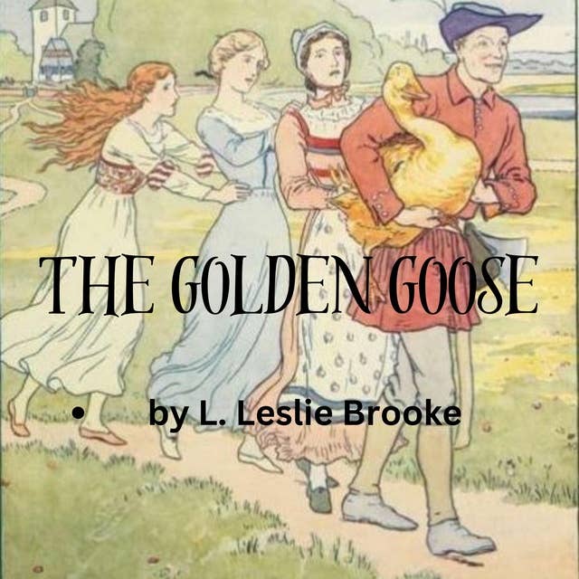 The Golden Goose: Goodness wins out over selfishness and greed again
