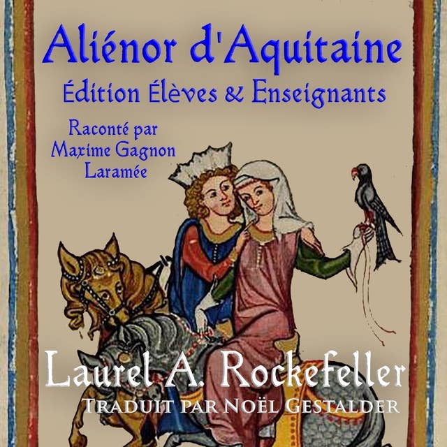 Aliénor d'Aquitaine: Édition Élèves & Enseignants