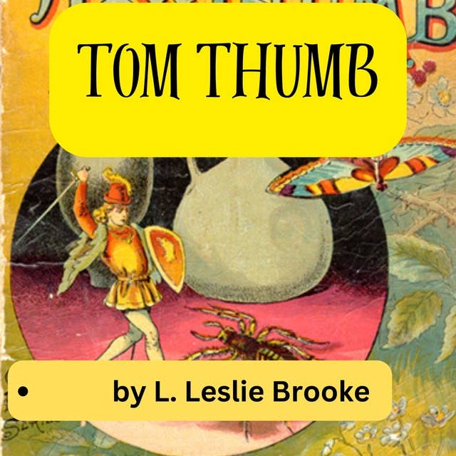 Tom Thumb: Little things can pack a powerful punch.
