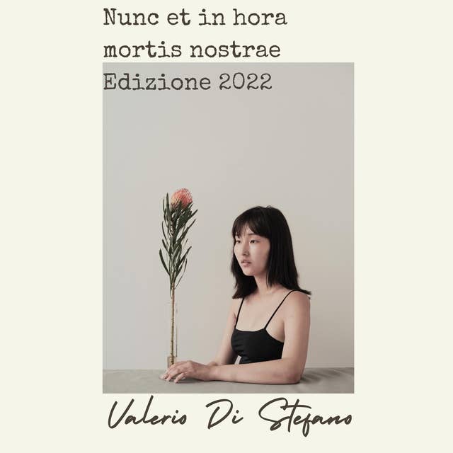 Nunc et in hora mortis nostrae - Edizione 2022