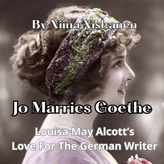 Jo Marries Goethe (Little Women Origins)