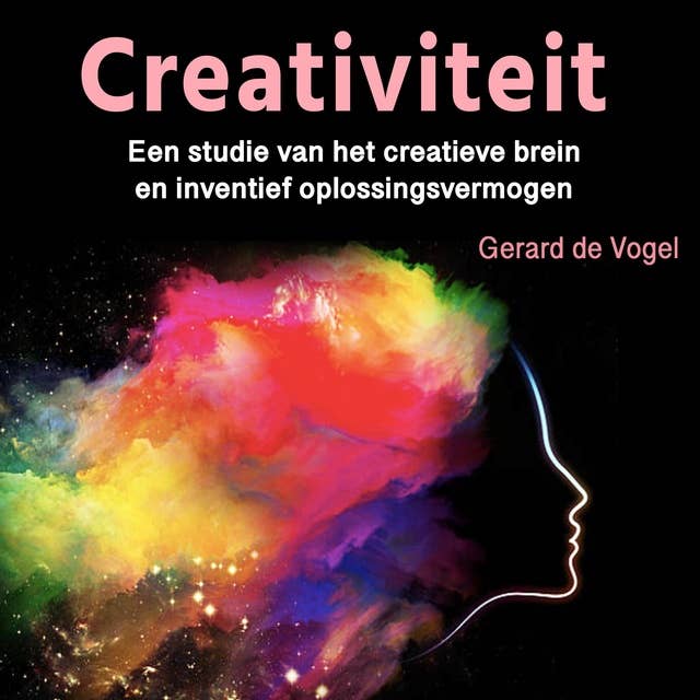 Creativiteit: Een studie van het creatieve brein en inventief oplossingsvermogen
