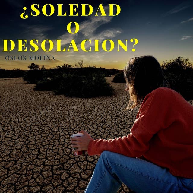 ¿Soledad o desolación?: Temas espirituales