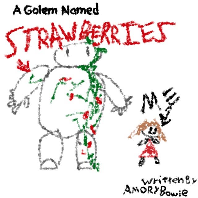 A Golem Named Strawberries