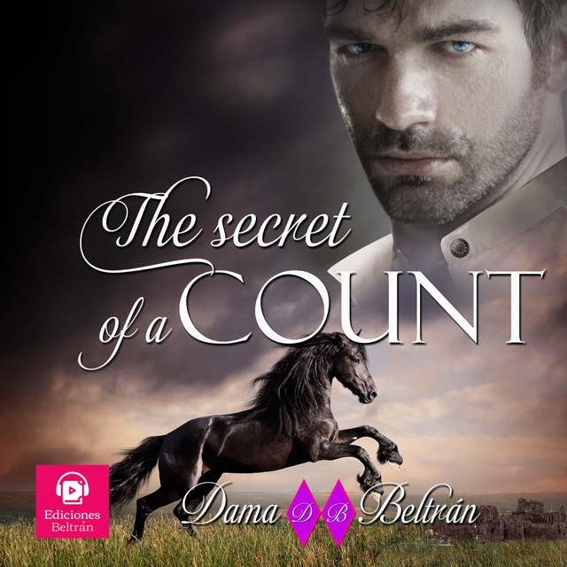 The secret of a Count (male version): The power of a woman when she falls in love with the right man...