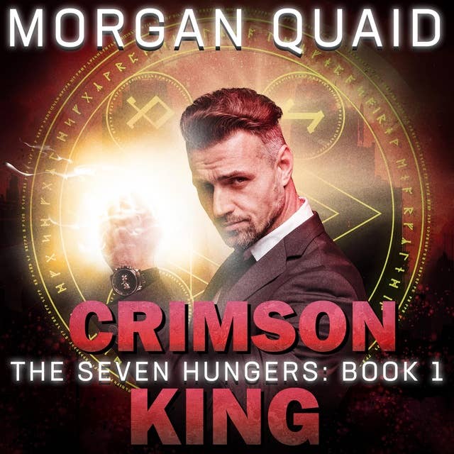 The Seven Hungers: Crimson King: An Urban Fantasy Adventure