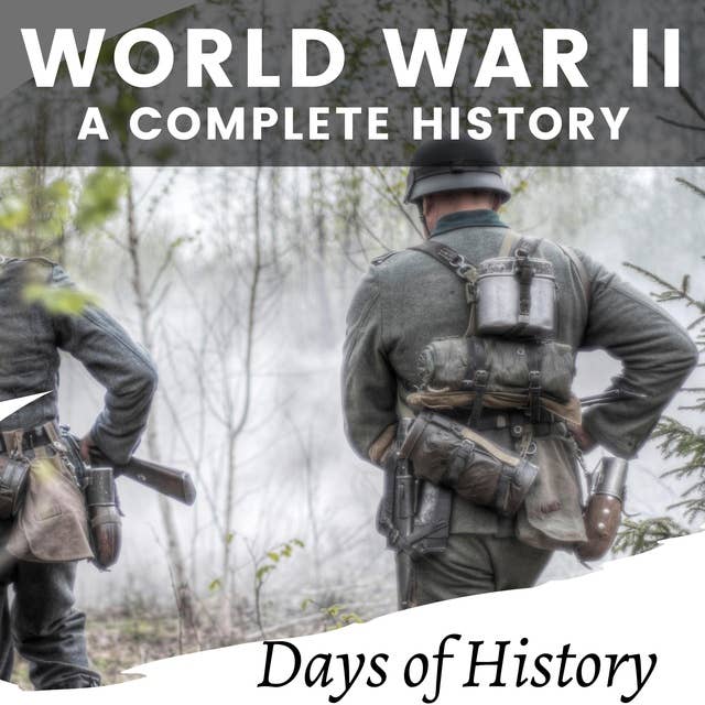 World War II: A Complete History