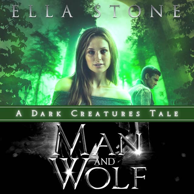 Man and Wolf: A Dark Creatures Novella
