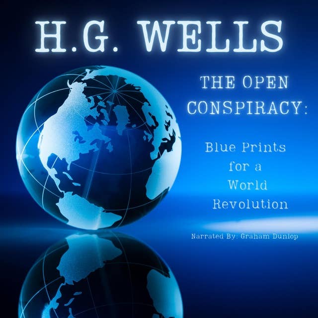 The Open Conspiracy: Blueprints for a World Revolution